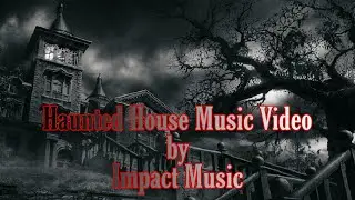 Haunted House - Official Music Video | Impact Music | Watch till the end to see the GHOST #music