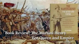 Book Review: The Martini-Henry: For Queen and Empire