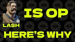 LASH IS OP. HERE'S WHY