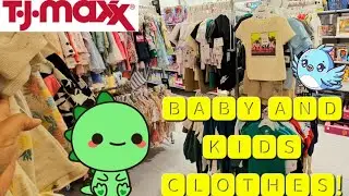 TJ MAXX KIDS BABY CLOTHING 👶 SO CUTE SHOP WITH ME 2025