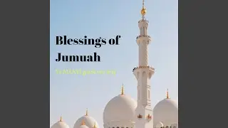 Blessings of Jumuah 