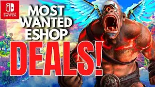 10 MOST WANTED Nintendo Eshop DEALS! Switch Eshop SALE!