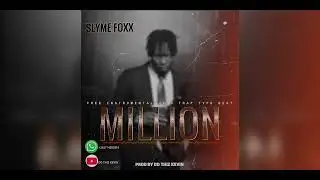 FREE Slyme Foxx   Million Hard Trap Type Beat prod By Do thiz kevin