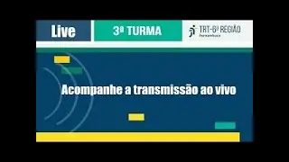 TRT6 - Sess&atilde;o da Terceira Turma - 16/09/2025