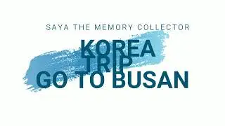 [Travel] Korea 2022: How to go Busan From Daegu International airport