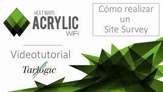 Acrylic WiFi Heatmaps - Cómo realizar un Site Survey WiFi