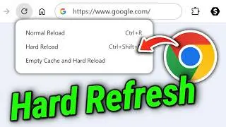 How to Hard Refresh Chrome on Windows 11 | Force Reload and Clear Cache