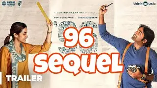 96 Movie Part 2 Trailer | 96 Sequel Movie Latest News | Vijay Sethupathi and Trisha Krishna #96