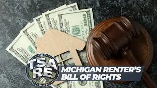 TSARE #93: Are Landlord Tenant Laws Fair? Michigan Renter's Bill of Rights