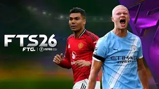 FTS 26 Mobile&trade; - FIFPRO EA FC 26 - New Update 2025 - Manchester City VS Manchester United Gameplay