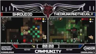 CoNDOR Cawmunity Cast - Shroud3d vs. thedrunkandtheugly (3rd race)