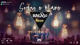 Baila&ccedil;o - Segue o Plano (Part. Sorriso Lindo)