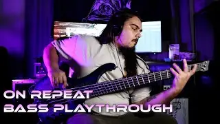 Sicksense - On Repeat (Bass Playthrough)