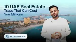 10 UAE Real Estate Traps That Can Cost You Millions