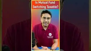 Is Mutual Fund Switching Taxable? Mutual Fund Taxation in India | Tax on Mutual Funds India #shorts