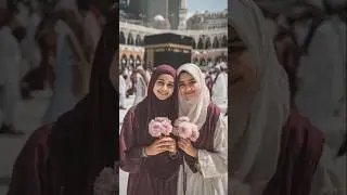 Islamic Girls at the Holy Kaaba | Faith, Modesty & Serenity
