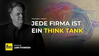 Jede Firma ist ein Think Tank &ndash; sie wei&szlig; es nur nicht