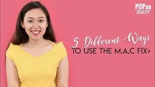 How To Use MAC Fix+ Spray In 5 Different Ways | Tutorial - POPxo Beauty