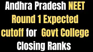 Andhra Pradesh NEET Round 1 Expected cutoff for  Govt College Closing Ranks #neet2025 #mbbs #neet