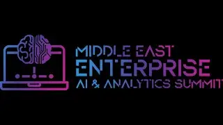 Middle East Enterprise AI & Analytics Summit 2021 (Dubai, UAE)