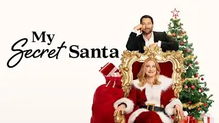 My Secret Santa, directed by Mike Rohl with Madison MacIsaac,Alexandra Breckenridge,Ryan Eggold