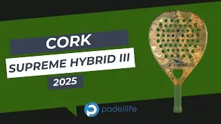 Cork Supreme Hybrid III 2025 Padellife Review