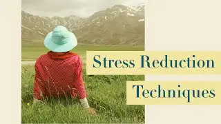 Stress Reduction Tips