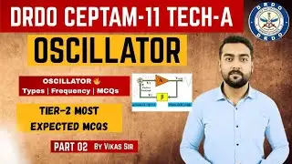 Day 21 DRDO CEPTAM-11 Tech-A | Oscillator Part-02 | MCQ + Concept By Vikas Sir #rakeshvermaedutech 