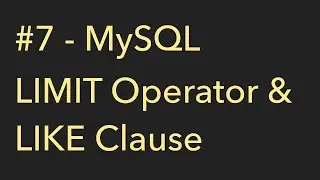 SQL Tutorial For Beginners | #7 - LIMIT Operator & LIKE Clause in MySQL | Coderzz