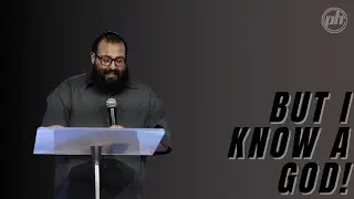 MDWK Service | But I Know a God! | Team Leader Joe Torres