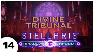 Stellaris &mdash; Божественный Трибунал против Империй, созданных зрителями! (Испытание происхождения &laquo;...