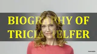 BIOGRAPHY OF TRICIA HELFER
