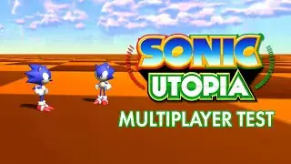 Sonic Utopia | Multiplayer Test