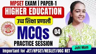 MPSET Paper-1 | Higher Education MCQs Practice Session-04 | Important for UGC NET & SET