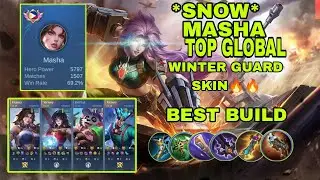 WINTER GUARD SKIN MASHA TOP GLOBAL *Snow* MATCHES 1507 WINRATE 69% BEST BUILD BEST SPELL!!!🔥🔥