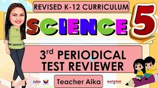 SCIENCE 5 GRADE 5 Quarter 3 THIRD Periodical Test Reviewer #grade5 #revisedk12curriculum#teacheraika