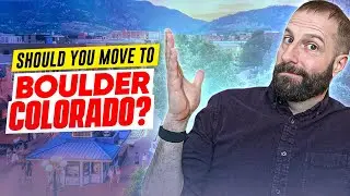 Watch This Before Moving to Boulder Colorado!