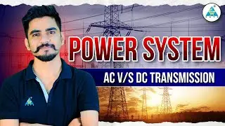 Power System|| AC V/S DC Transmission || by Millind Sir #SSCJE #ElectricalEngineering