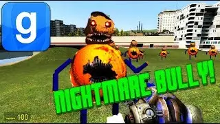 Nightmare Bully In Garry's Mod (Mod)