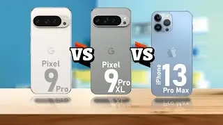 Pixel 9 Pro VS Pixel Pro XL VS iPhone 13 Pro Max