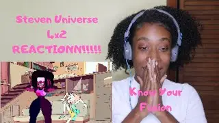 Steven Universe- 4x2 Know Your Fusion- REACTIONN!!!