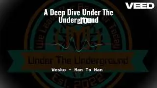 Wesko - Man To Man - A Deep Dive Under The Underground - Ai Music Review