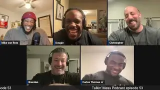 Talkin' Mess ep.53 - Catching up with Carlos Thomas Jr.