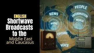 🌎 English Shortwave Broadcasts to the Middle East and Caucasus