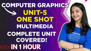Computer Graphics Unit-5 One Shot 🔥| Multimedia in 1 Hour| In Hindi