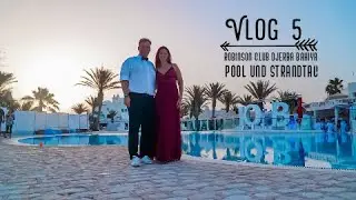 ROBINSON Club Djerba Bahiya - Vlog 5 - Chillout dank Strand- und Pooltag