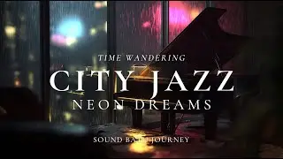 Chill Jazz：Midnight Urban Flow | Calm Piano & Saxophone | 都市晚風午夜爵士放鬆、專注、睡眠音樂【Sound Bath Journey】