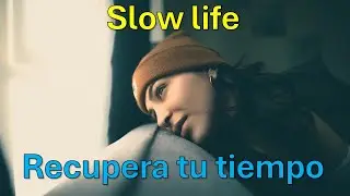 Cultura Slow: aprende a disfrutar del presente 🐢