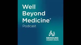 Ep. 177: Whole Child Health in Action: A Provider Case Study (Part 2 of 2)