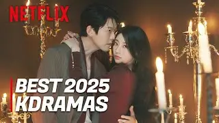 BEST Netflix K-Dramas of 2025 You MUST WATCH